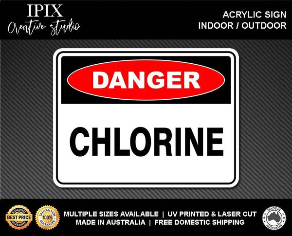 CHLORINE - DANGER - ACRYLIC SIGN | HEALTH & SAFETY