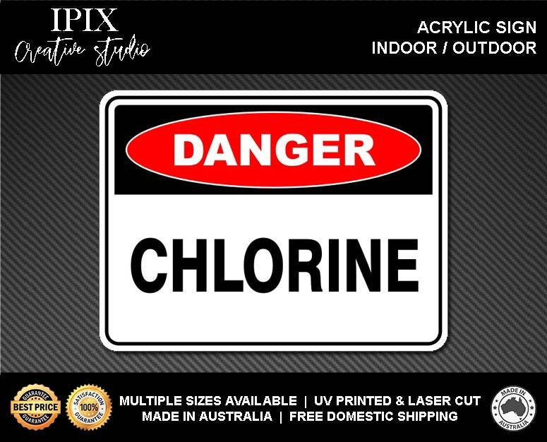 CHLORINE - DANGER - ACRYLIC SIGN | HEALTH & SAFETY