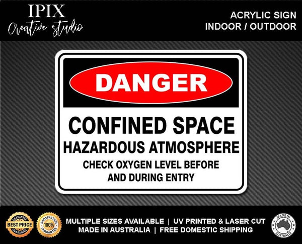 CONFINED SPACE - DANGER - HAZARDOUS ATMOSPHERE - DANGER - ACRYLIC SIGN | HEALTH & SAFETY