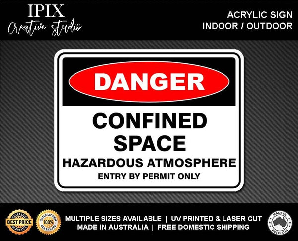 CONFINED SPACE - DANGER - HAZARDOUS ATMOSPHERE 2 - DANGER - ACRYLIC SIGN | HEALTH & SAFETY