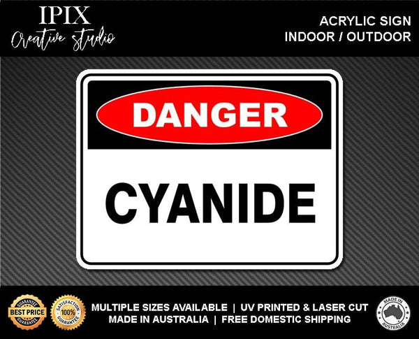 CYANIDE - DANGER - ACRYLIC SIGN | HEALTH & SAFETY