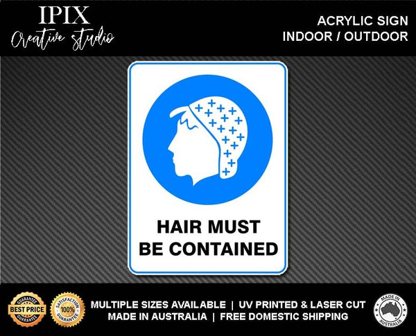 HAIR MUST BE CONTAINED - MANDATORY | ACRYLIC | SIGN | HEALTH & SAFETY