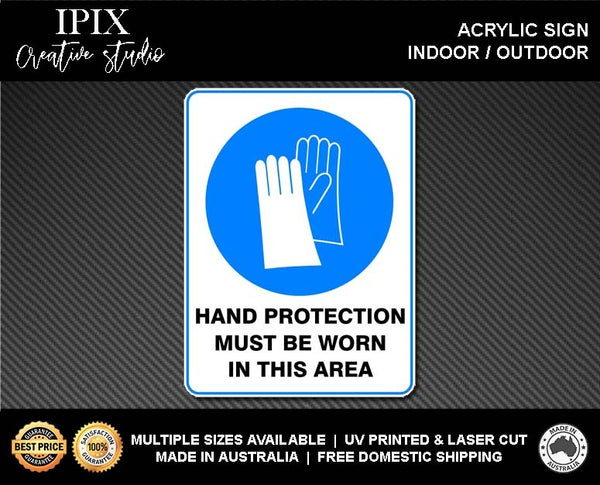 HAND PROTECTION MUST BE WORN IN THIS AREA - MANDATORY | ACRYLIC | SIGN | HEALTH & SAFETY