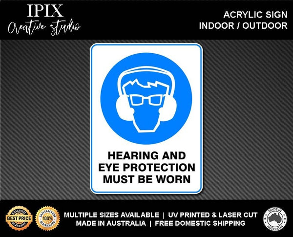 HEARING AND EYE PROTECTION MUST BE WORN - MANDATORY | ACRYLIC | SIGN | HEALTH & SAFETY