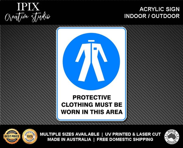 PROTECTIVE CLOTHING MUST BE WORN IN THIS AREA - MANDATORY | ACRYLIC | SIGN | HEALTH & SAFETY