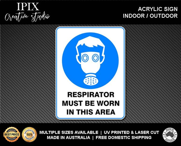 RESPIRATOR MUST BE WORN IN THIS AREA - MANDATORY | ACRYLIC | SIGN | HEALTH & SAFETY