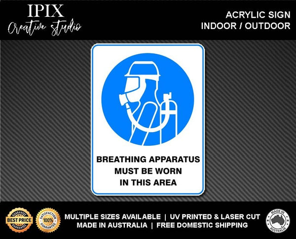 BREATHING APPARATUS MUST BE WORN IN THIS AREA - MANDATORY | ACRYLIC | SIGN | HEALTH & SAFETY
