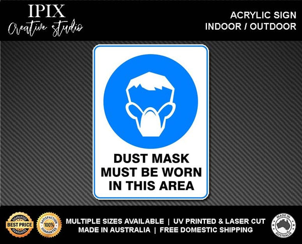 DUST MASK MUST BE WORN IN THIS AREA - MANDATORY | ACRYLIC | SIGN | HEALTH & SAFETY