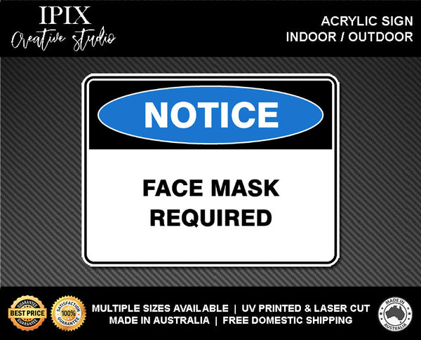 FACE MASK REQUIRED - NOTICE - ACRYLIC SIGN | HEALTH & SAFETY