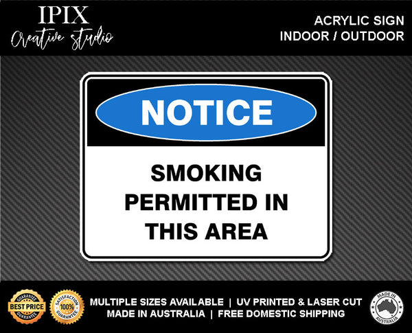 SMOKING PERMITTED IN THIS AREA - NOTICE - ACRYLIC SIGN | HEALTH & SAFETY