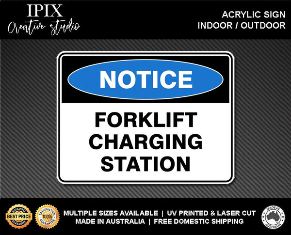 FORKLIFT CHARGING STATION - NOTICE - ACRYLIC SIGN | HEALTH & SAFETY