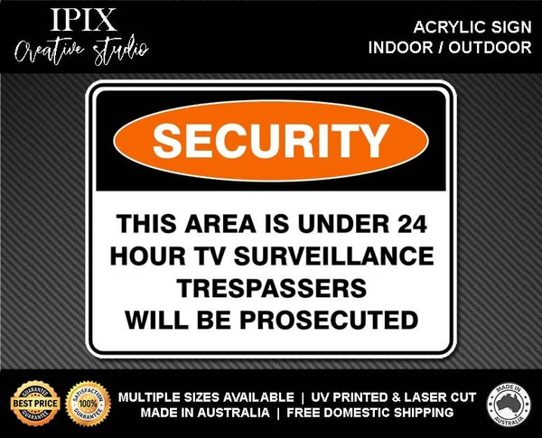 THIS PROPERTY IS UNDER 24 HR SURVEILLANCE - SECURITY | ACRYLIC | SIGN | HEALTH & SAFETY