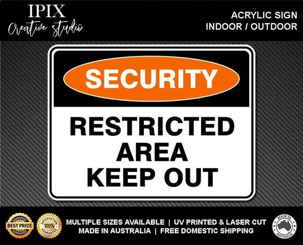 RESTRICTED AREA KEEP OUT - SECURITY | ACRYLIC | SIGN | HEALTH & SAFETY