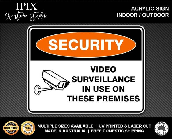 VIDEO SURVEILLANCE IN USE ON THESE PREMESIS - SECURITY | ACRYLIC | SIGN | HEALTH & SAFETY