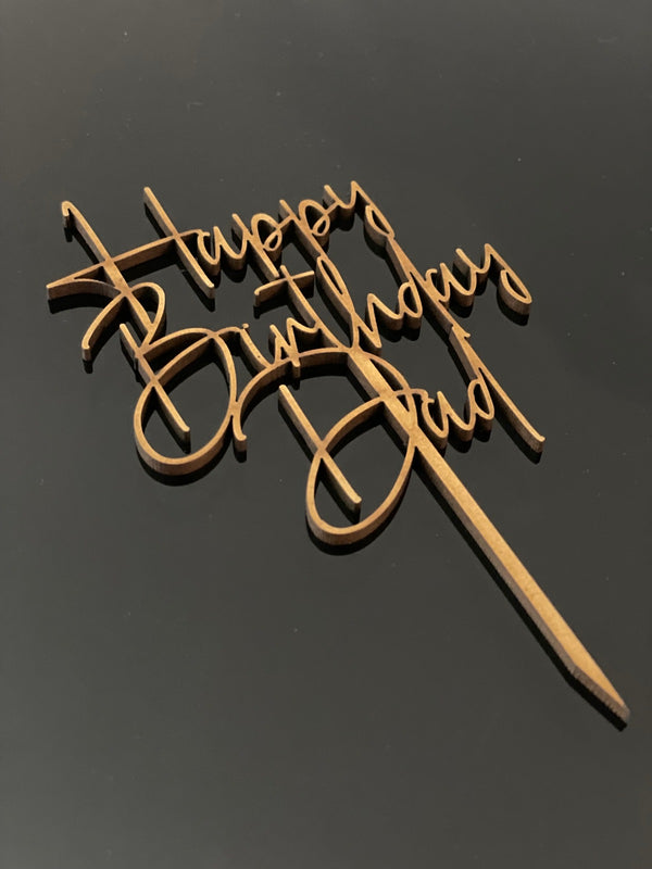 HAPPY BIRTHDAY DAD CAKE TOPPER | WOODEN | CELEBRATION | EVENT