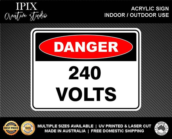 DANGER 240 VOLTS - DANGER - ACRYLIC SIGN | HEALTH & SAFETY