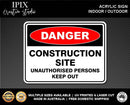CONSTRUCTION SITE - DANGER - ACRYLIC SIGN | HEALTH & SAFETY