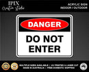 DO NOT ENTER - DANGER - ACRYLIC SIGN | HEALTH & SAFETY