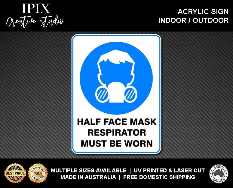 Half Mask Rpe Sign HALF FACE MASK RESPIRATOR MUST BE WORN - MANDATORY | ACRYLIC | SIGN