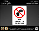 NO EATING OR DRINKING - PROHIBITION | ACRYLIC | SIGN | HEALTH & SAFETY