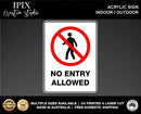 NO ENTRY ALLOWED - PROHIBITION | ACRYLIC | SIGN | HEALTH & SAFETY