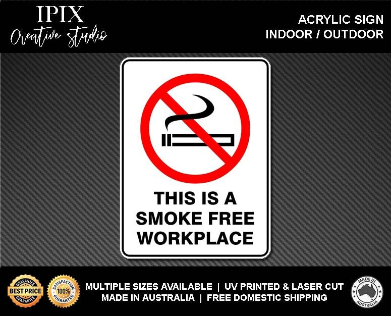 THIS IS A SMOKEFREE WORKPLACE - PROHIBITION | ACRYLIC | SIGN | HEALTH