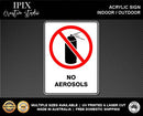 NO AEROSOLS - PROHIBITION | ACRYLIC | SIGN | HEALTH & SAFETY