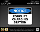 FORKLIFT CHARGING STATION - NOTICE - ACRYLIC SIGN | HEALTH & SAFETY