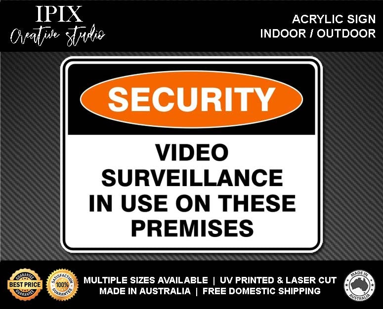 VIDEO SURVEILLANCE IN USE ON THESE PREMESIS - SECURITY | ACRYLIC | SIGN | HEALTH & SAFETY