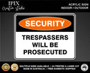 TRESSPASSERS WILL BE PROSECUTED - SECURITY | ACRYLIC | SIGN | HEALTH & SAFETY